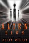 Alien Dawn : A Classic Investigation into the Contact Experience - Book