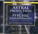 Astral Projection for Psychic Empowerment Meditation CD Companion : Past, Present, and Future Now - Book
