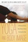 Yoga and Body Image : 25 Personal Stories About Beauty, Bravery and Loving Your Body - Book
