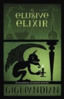 The Elusive Elixir : An Accidental Alchemist Mystery - Book