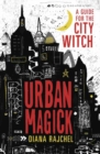 Urban Magick : A Guide for the City Witch - Book