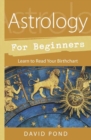 Astrology for Beginners : Learn to Read Your Birth Chart - Book