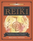 Llewellyn’s Complete Book of Reiki : Your Comprehensive Guide to a Holistic Hands-On Healing Technique for Balance and Wellness - Book