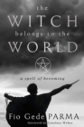 The Witch Belongs to the World - Book