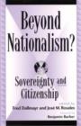 Beyond Nationalism? : Sovereignty and Citizenship - Book