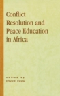 Conflict Resolution and Peace Education in Africa - Book