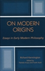 On Modern Origins : Essays in Early Modern Philosophy - Book