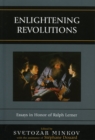 Enlightening Revolutions : Essays in Honor of Ralph Lerner - Book