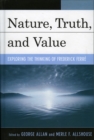 Nature, Truth, and Value : Exploring the Thinking of Frederick FerrZ - Book