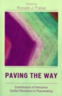 Paving the Way : Contributions of Interactive Conflict Resolution to Peacemaking - Book