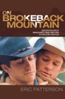 On Brokeback Mountain : Meditations about Masculinity, Fear, and Love in the Story and the Film - Book