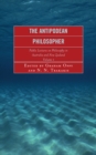 The Antipodean Philosopher : Public Lectures on Philosophy in Australia and New Zealand - Book