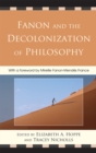 Fanon and the Decolonization of Philosophy - Book