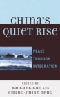 China's Quiet Rise : Peace Through Integration - Book