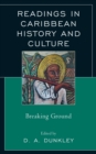 Readings in Caribbean History and Culture : Breaking Ground - Book
