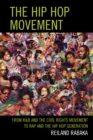 The Hip Hop Movement : From R&B and the Civil Rights Movement to Rap and the Hip Hop Generation - Book