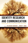 Identity Research and Communication : Intercultural Reflections and Future Directions - Book