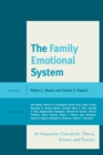 The Family Emotional System : An Integrative Concept for Theory, Science, and Practice - Book