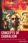Concepts of Cabralism : Amilcar Cabral and Africana Critical Theory - Book