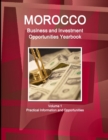 Morocco Business and Investment Opportunities Yearbook Volume 1 Practical Information and Opportunities - Book