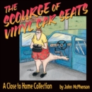 The Scourge of Vinyl Car Seats : A Close to Home Collection - Book