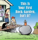 This Is Your First Rock Garden, Isn't It? - Book