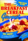 The Breakfast Cereal Gourmet - eBook