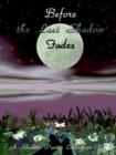 Before the Last Shadow Fades : A Shadow Poetry Collection Vol. 3 - Book