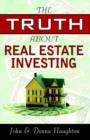 The Truth about Real Estate Investing - Book