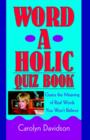 Word-A-Holic Quiz Book - Book