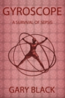 Gyroscope : A Survival of Sepsis - Book