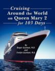 Cruising Around the World : On Queen Mary 2 for 103 Days - Book