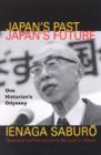 Japan's Past, Japan's Future : One Historian's Odyssey - Book