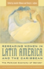 Rereading Women in Latin America and the Caribbean : The Political Economy of Gender - Book