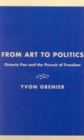 From Art to Politics : Octavio Paz and the Pursuit of Freedom - Book