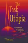 The Task of Utopia : A Pragmatist and Feminist Perspective - Book