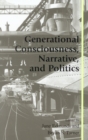 Generational Consciousness, Narrative, and Politics - Book