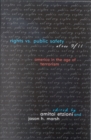 Rights vs. Public Safety after 9/11 : America in the Age of Terrorism - Book