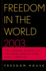 Freedom in the World 2003 : The Annual Survey of Political Rights and Civil Liberties - Book