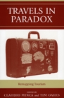 Travels in Paradox : Remapping Tourism - Book