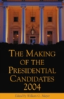 The Making of the Presidential Candidates 2004 - Book