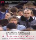 American Catholics and Civic Engagement : A Distinctive Voice - Book