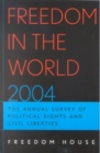 Freedom in the World 2004 : The Annual Survey of Political Rights and Civil Liberties - Book