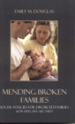 Mending Broken Families : Social Policies for Divorced Families - Book