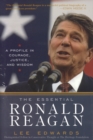 The Essential Ronald Reagan : A Profile in Courage, Justice, and Wisdom - Book
