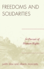 Freedoms and Solidarities : In Pursuit of Human Rights - Book