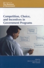 Competition, Choice, and Incentives in Government Programs - Book