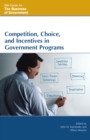 Competition, Choice, and Incentives in Government Programs - Book