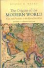 The Origins of the Modern World : Fate and Fortune in the Rise of the West - Book