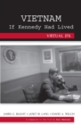 Vietnam If Kennedy Had Lived : Virtual JFK - eBook